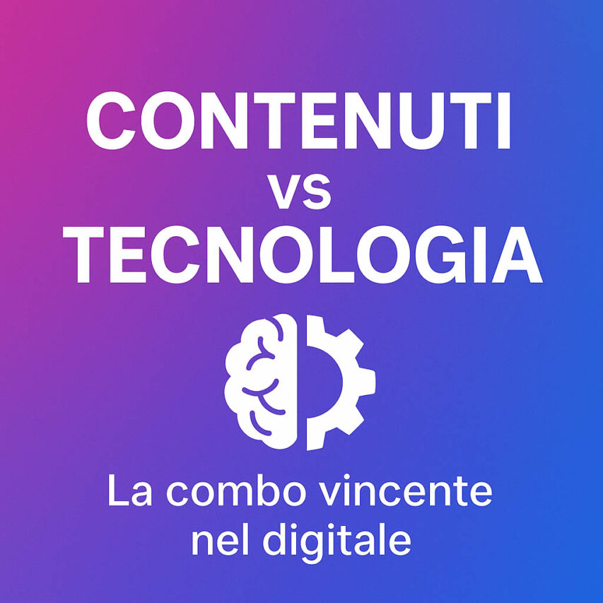 L’Importanza dei Contenuti rispetto alla Tecnologia in una Strategia Digitale